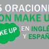 25 Oraciones Con Make Up En Inglés ✔ Frases Con Make Up ⚡