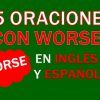 👉 25 Oraciones Con Worse En Inglés ✔ Geniales Frases Con Worse 🥇