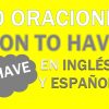 40 Oraciones Con El Verbo To Have En Inglés Y Español Fáciles
