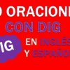 30 Oraciones Con Dig En Inglés Y Español | Frases Con Dig